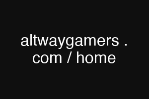 altwaygamers . com / home